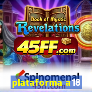 plataforma a18